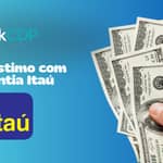 Empréstimo com Garantia Itaú: Veja tudo o que você precisa saber
