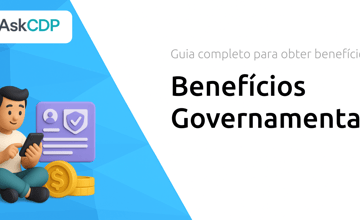 Benefícios Governamentais: Guia Completo para Obter Benefícios